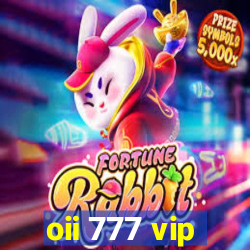 oii 777 vip